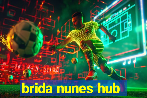 brida nunes hub